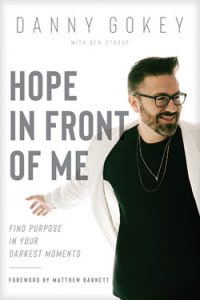 Front cover image of the book Hope in Front of Me by Danny Gokey and Ben Stroup. Available for purchase from navpress.com