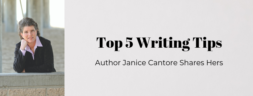 Romantic suspense author Janice Cantore shares her top 5 writing tips. 