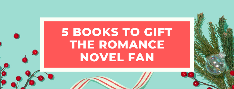 5 Books to gift the romance novel fan