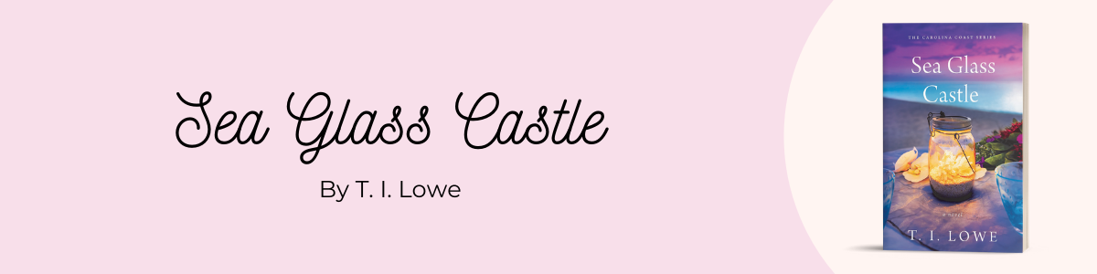 Sea Glass Castle by bestselling contemporary romance and Southern fiction novelist T. I. Lowe, author of Under the Magnolias