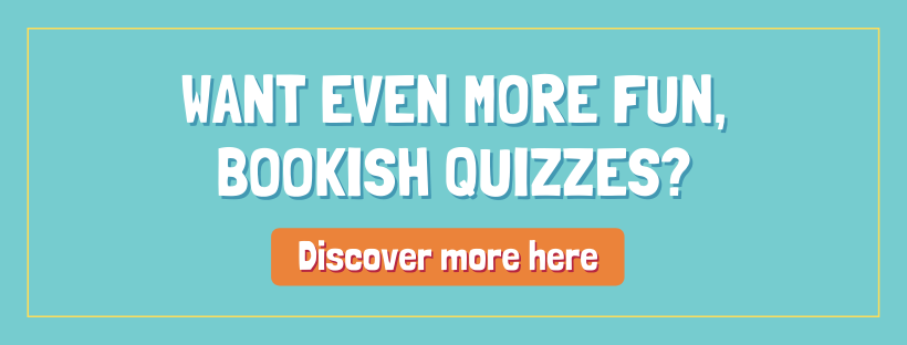 Discover more fun, bookish quizzes for booklovers on the Crazy4Fiction site for fiction fans