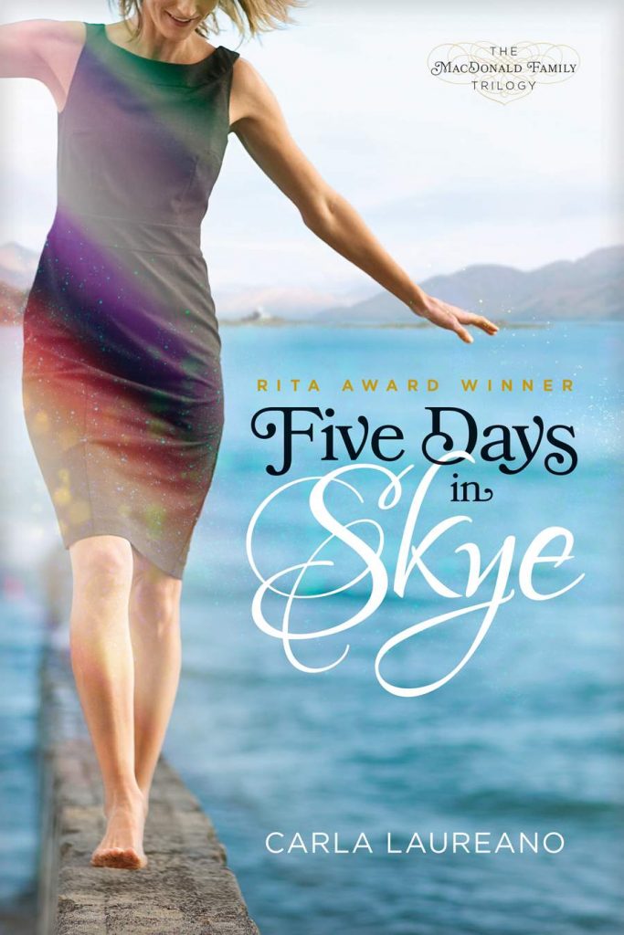 The contemporary romance novel and award-winning women's fiction novel Five Days in Skye by Carla Laureano, contemporary romance author of the Supper Club series and the contemporary romance book Provenance