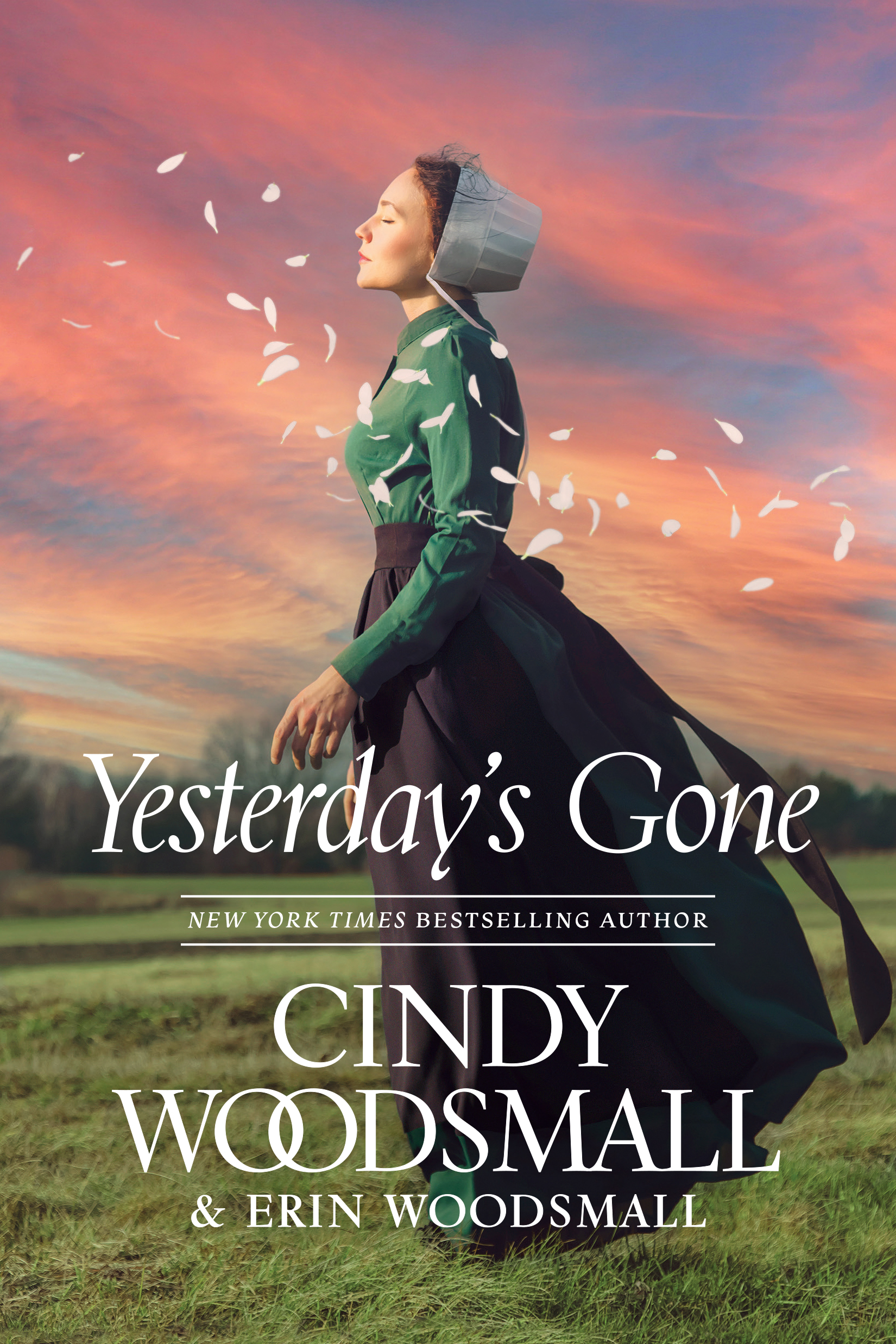 Yesterday's Gone by Cindy Woodsmall and Erin Woodsmall