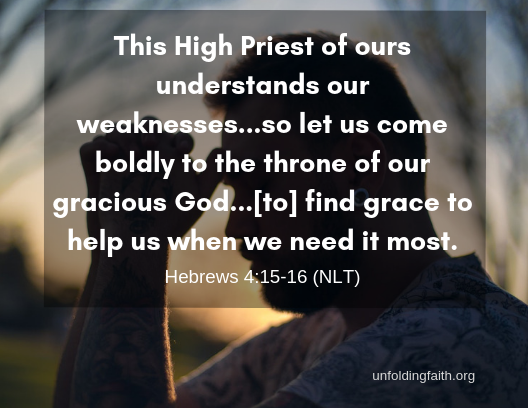 God has already forgiven you! "This High Priest of ours understands our weaknesses...so let us come boldly to the throne of our gracious God...[to] find grace to help us when we need it most." Scripture is Hebrews 4:15-16 from the New Living Translation.